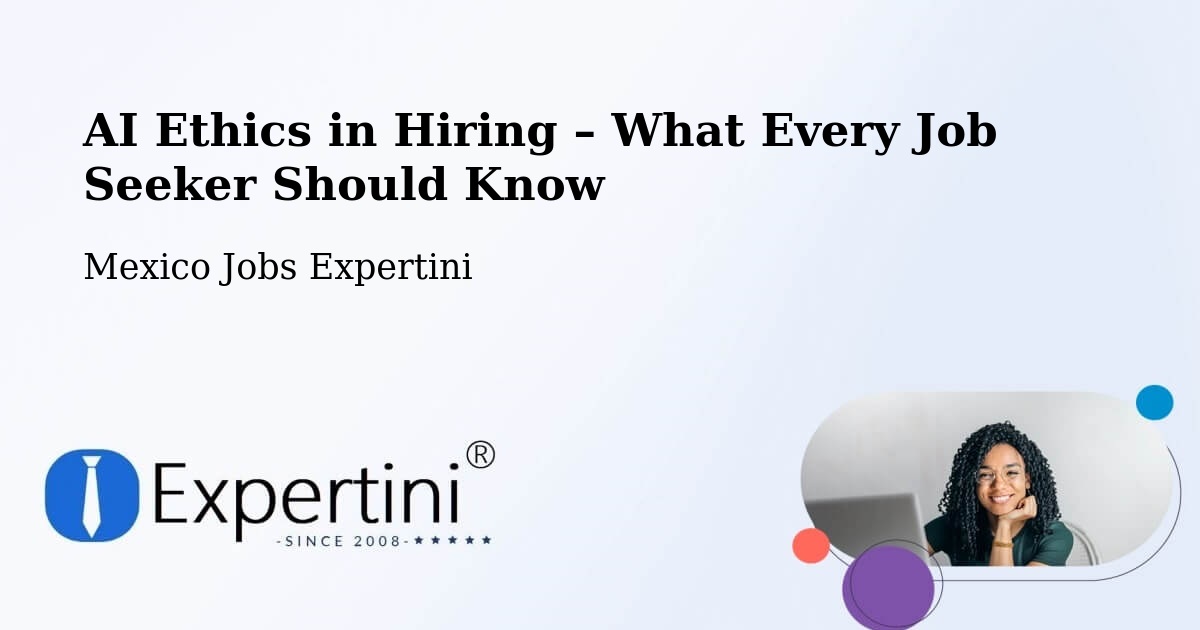 AI Ethics in Recruitment & Hiring – Llera - Llera, Mexico Jobs Expertini