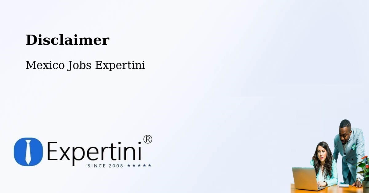 Disclaimer – Llera - Mexico Jobs Expertini