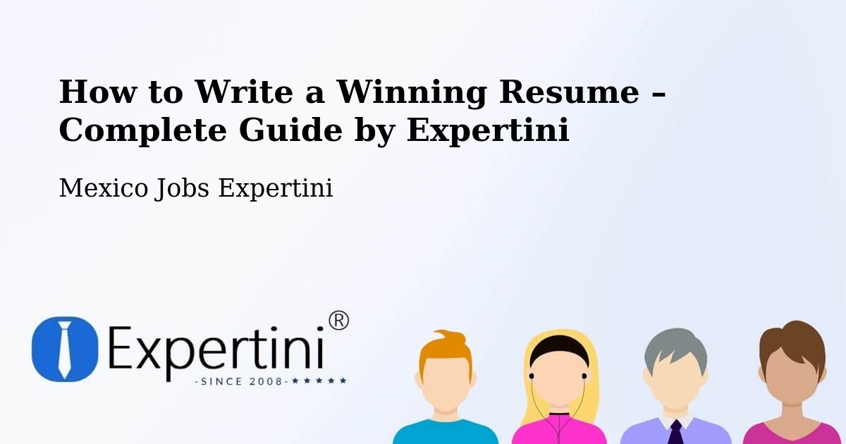 Resume Writing Guide for Job Seekers – Llera - Llera, Mexico Jobs Expertini