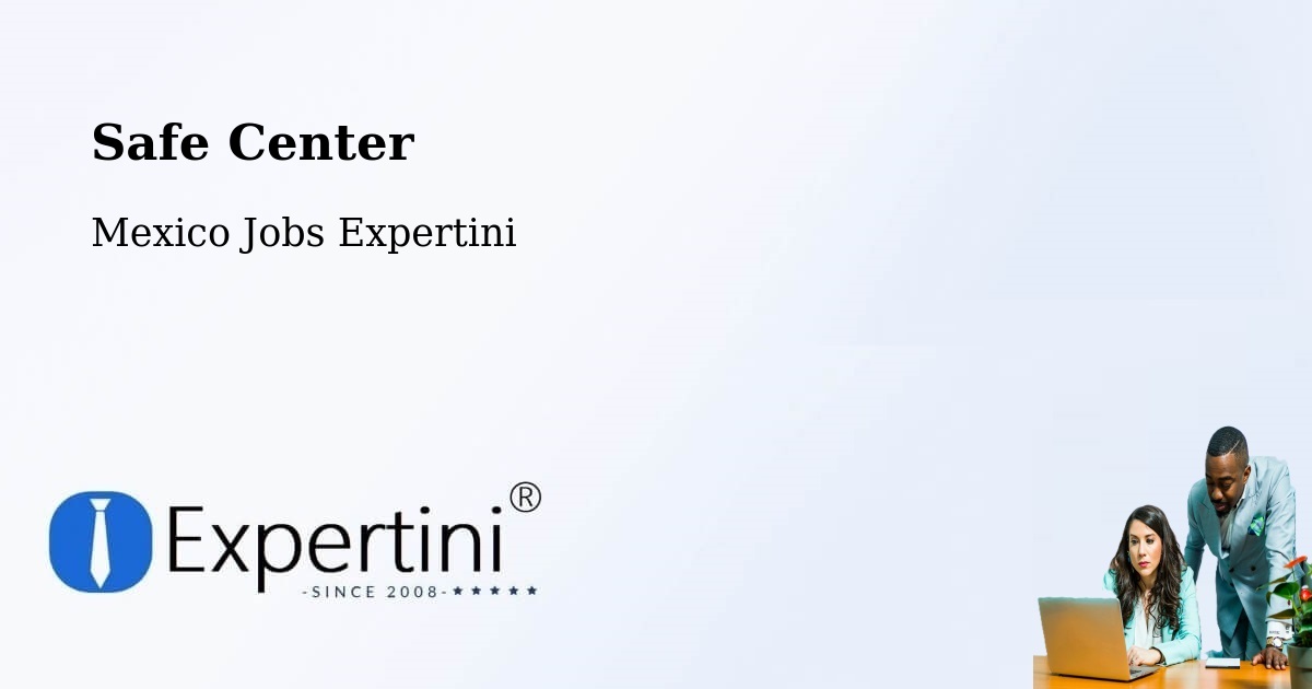 Safety Center – Llera - Mexico Jobs Expertini