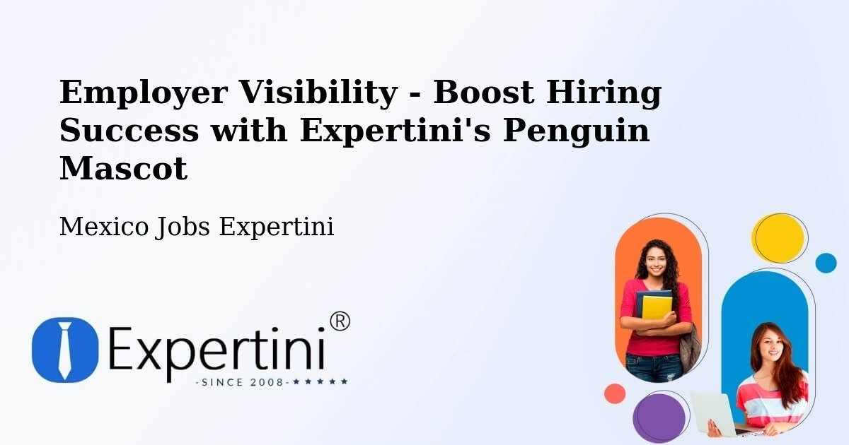 CV and Resume Visibility Optimization – Llera - Mexico Jobs Expertini